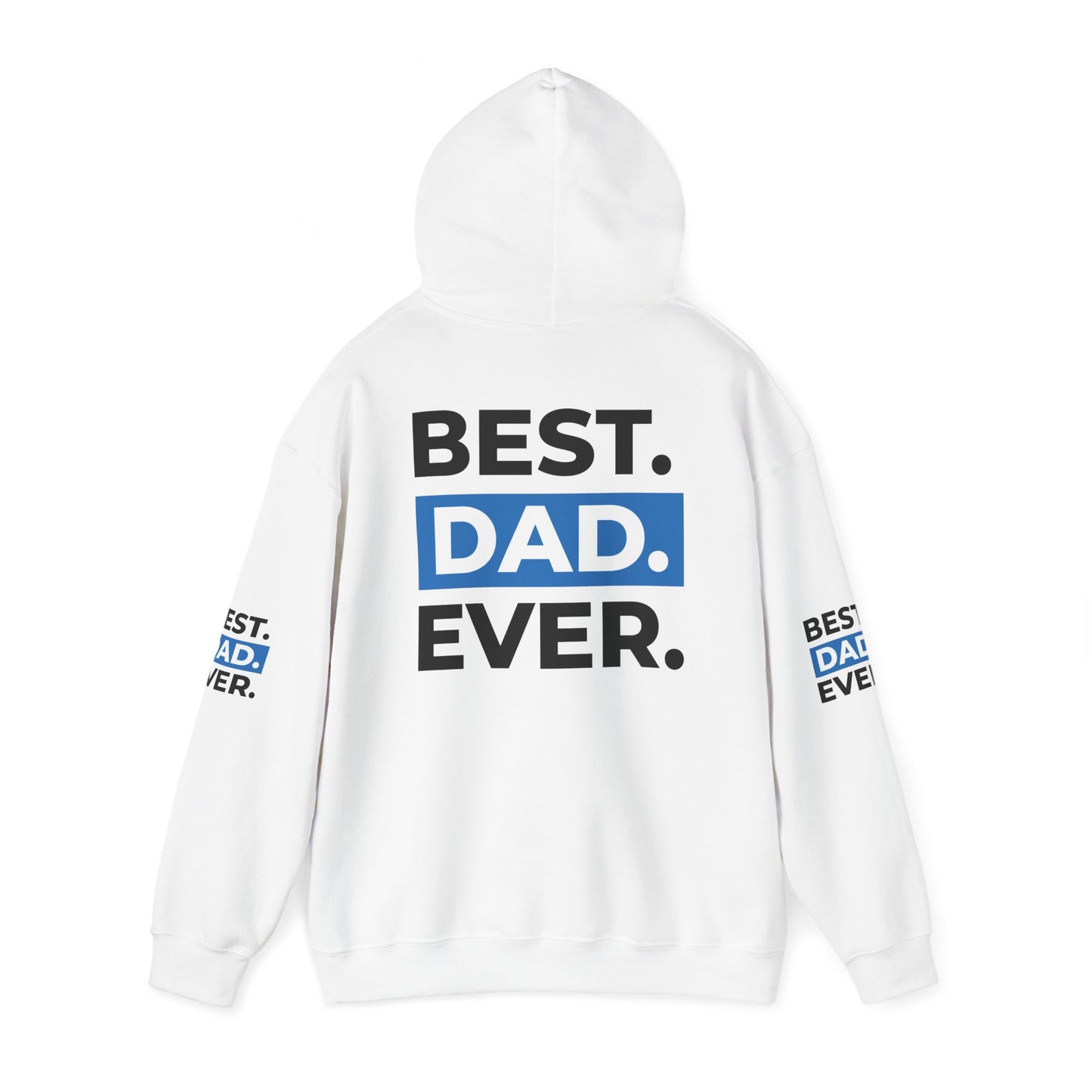 Best Dad Ever Hoodie, Father's Day Gift, Dad Birthday Present, Cozy Sweatshirt, Family Apparel, Gift for Him