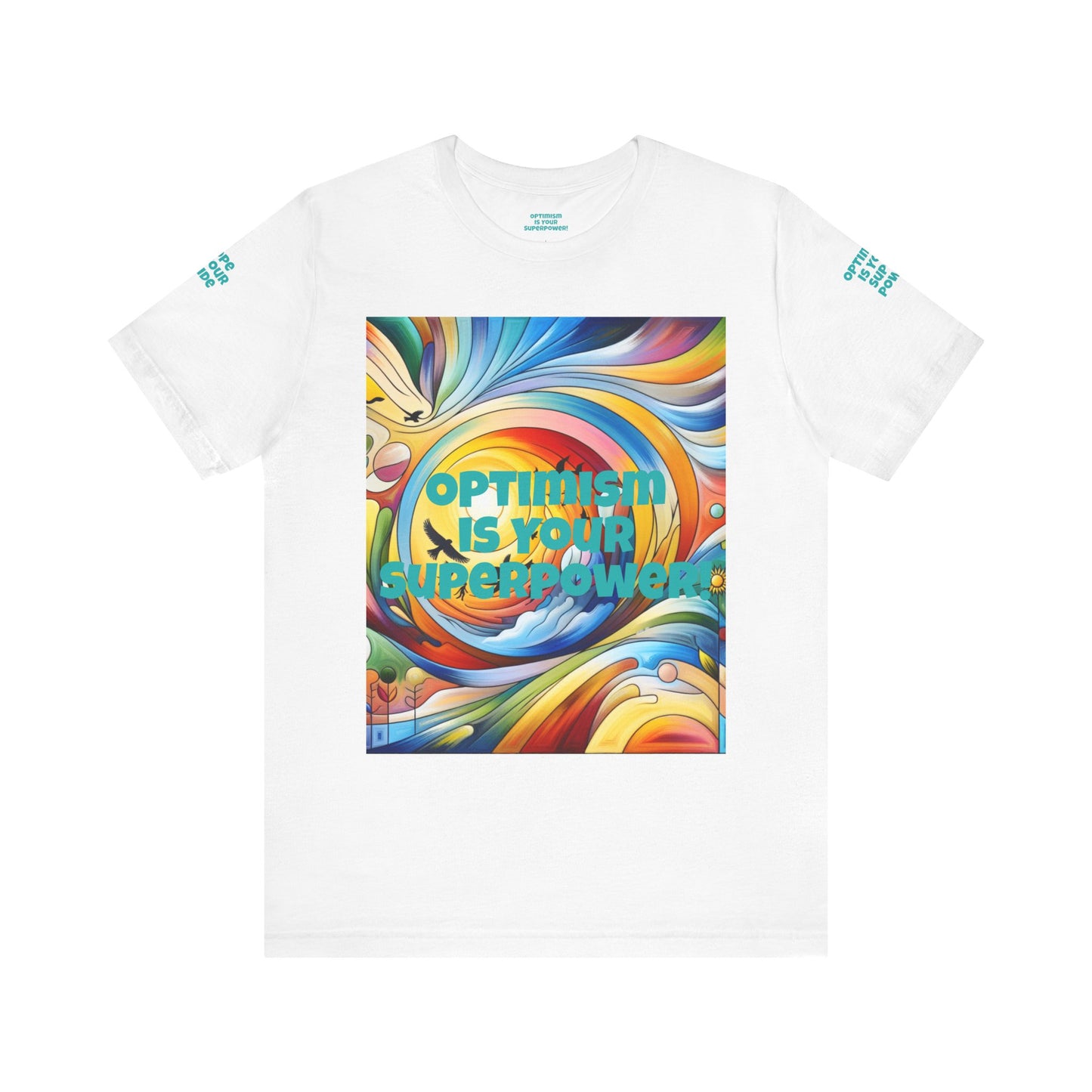 Optimism Superpower Tee, Hopeful Graphic T-Shirt, Positive Vibes Shirt, Inspirational Unisex Top, Motivational Tee for Men and Women