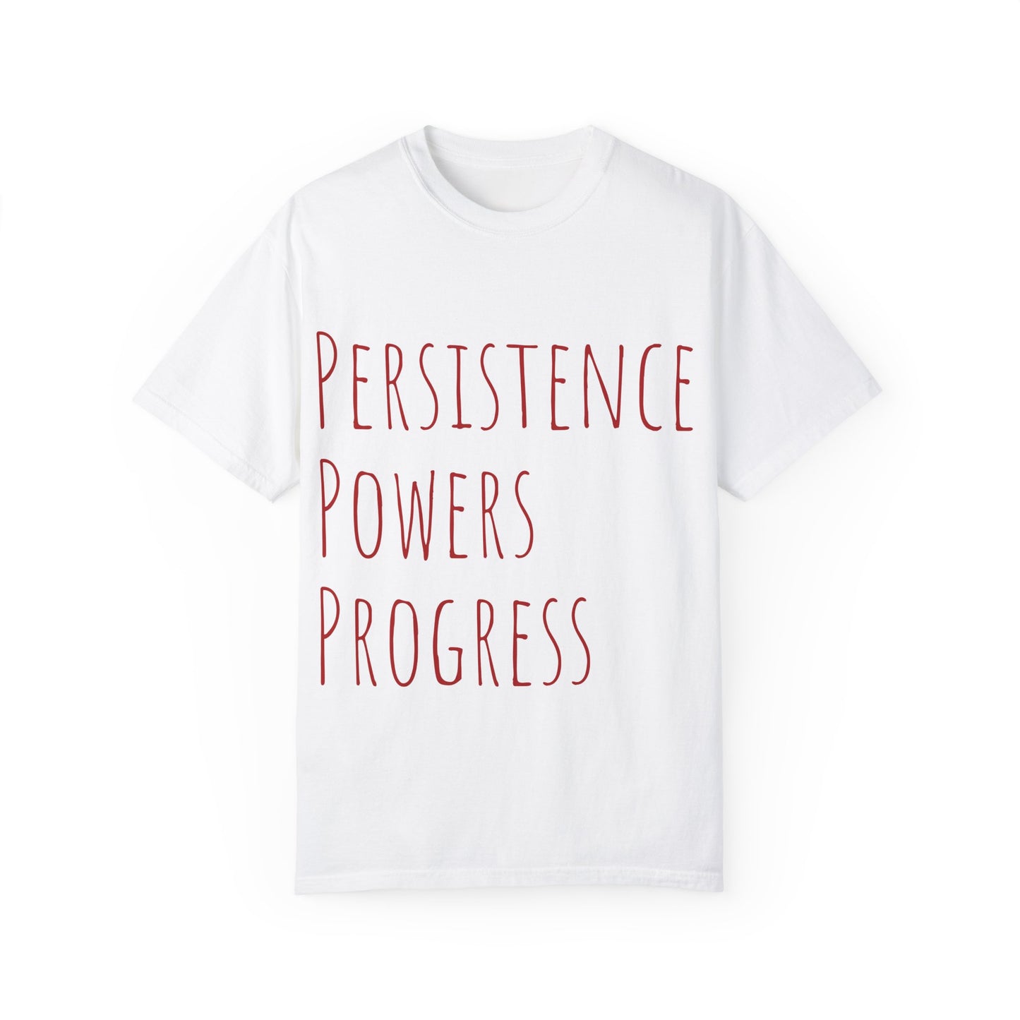 Persistence Power Progress Unisex T-shirt, Motivational Tee, Inspirational Shirt, Positive Vibes Top, Encouragement Clothing