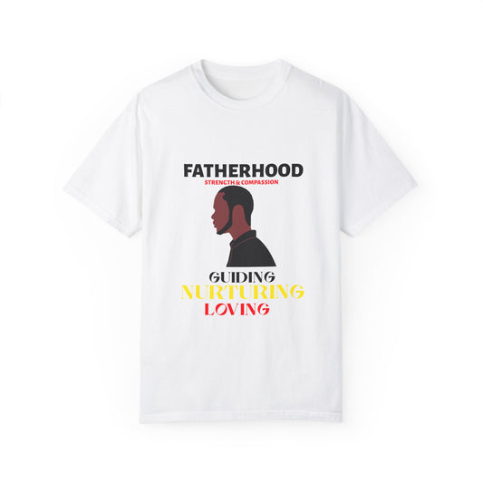 Fatherhood Strength Compassion Unisex Garment-Dyed T-shirt, Father's Day Gift Tee, Dad Shirt, Parenting Apparel, Men's Graphic Tee, Family