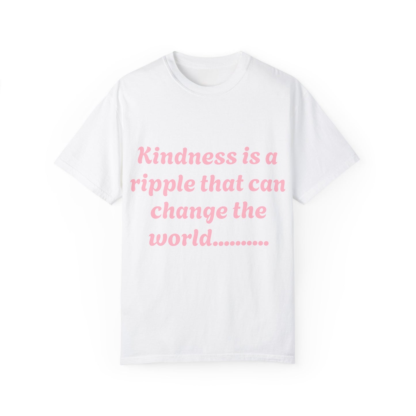 Kindness Ripple Unisex T-shirt, Positive Quote Tee, Inspirational Shirt, Love Gift, Motivational Clothing
