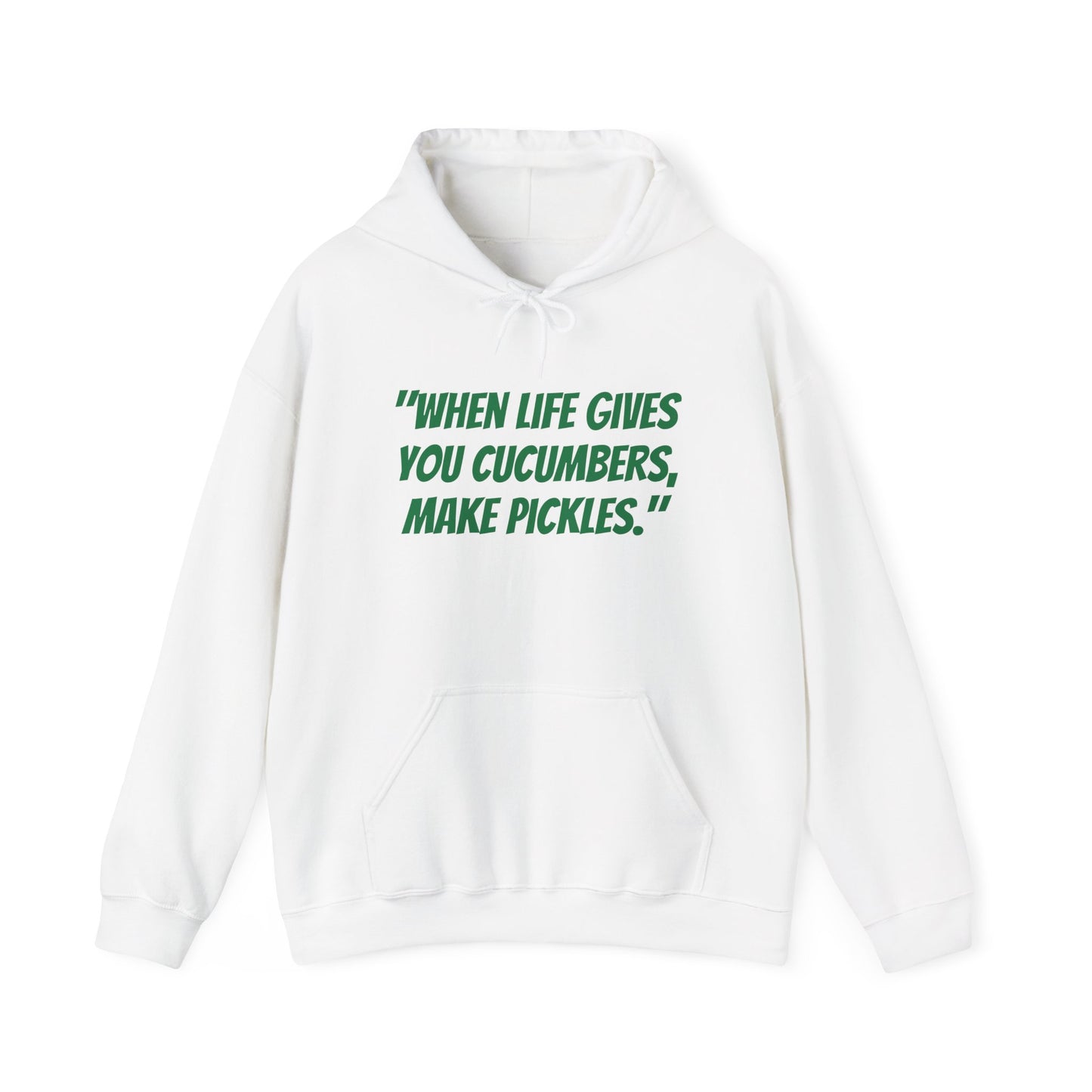 When life gives you cucumbers make pickles Unisex Heavy Blend™ Hooded Sweatshirt